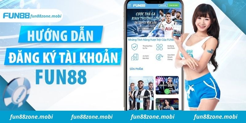  Đăng Ký Fun88 nhanh nhất